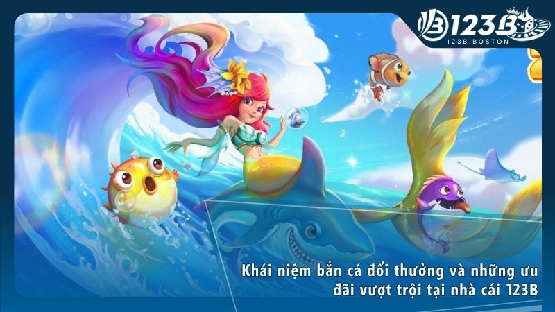 Điểm qua những hình thức săn cá đổi thưởng hấp dẫn nhất đang làm mưa làm gió thị trường
