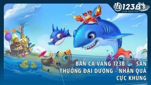 ban ca vang - Bắn Cá Vàng 123B – Đỉnh Cao Game Săn Thưởng Dưới Lòng Đại Dương