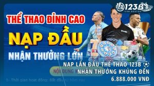 nap lan dau the thao 123b - Khuyến Mãi Nạp Lần Đầu Thể Thao 123B – Tiếp Vốn Đỉnh Cao Cho Cược Thủ