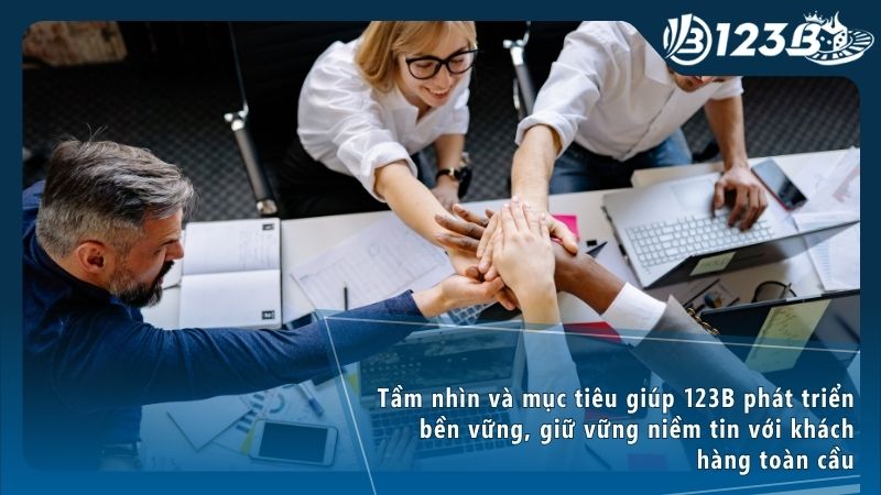 Nhà cái 123B định hướng trở thành tập đoàn giải trí có tầm ảnh hưởng lớn nhất khu vực Châu Á